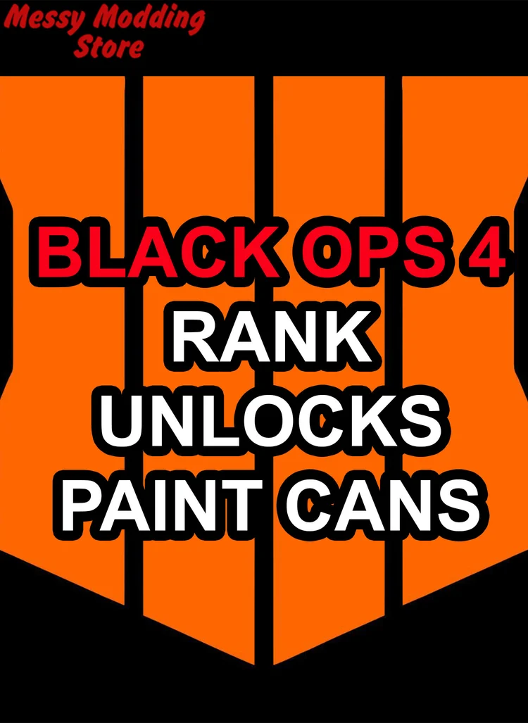 Black Ops 4 Blackout: Rank, Unlock All & Paint Cans — MessyModdingStore