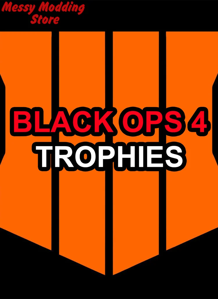 Black Ops 4: Trophies — MessyModdingStore