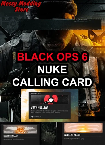 Call of Duty Black Ops 6 (BO6): Nuclear Killer Calling Card Unlock & Nuked Out Calling Card Unlock & Very Nuclear Calling Card Unlock — MessyModdingStore