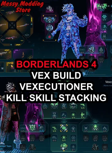 Borderlands 4 – New Vex Build – Vexecutioner – Kill Skill, Stacking — MessyModdingStore