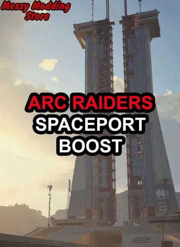 ARC Raiders Spaceport Raid Boost — MessyModdingStore